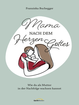 cover image of Mama nach dem Herzen Gottes